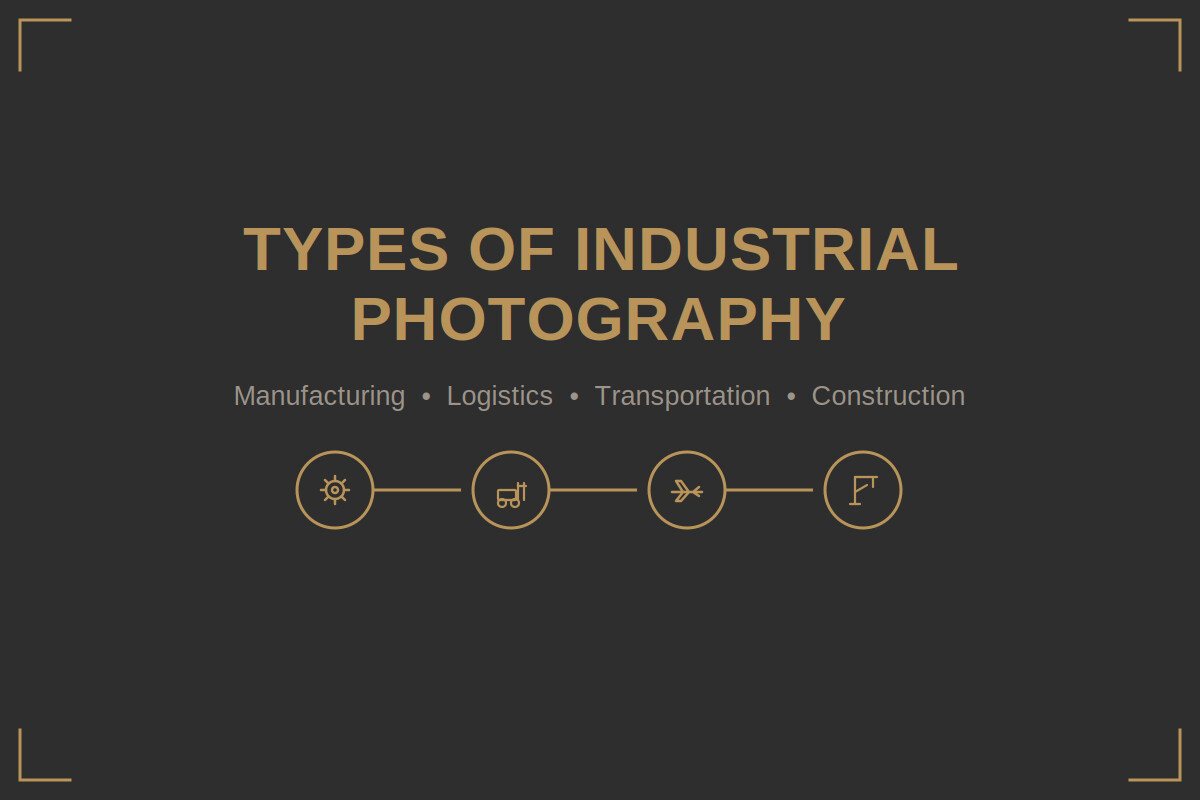 Types of Industrial Photography I Specialize In